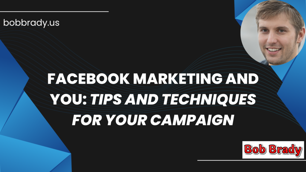Facebook Marketing And You: Tips And Techniques